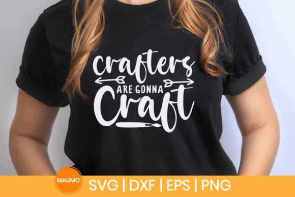 Crafters Are Gonna Craft Svg Quote