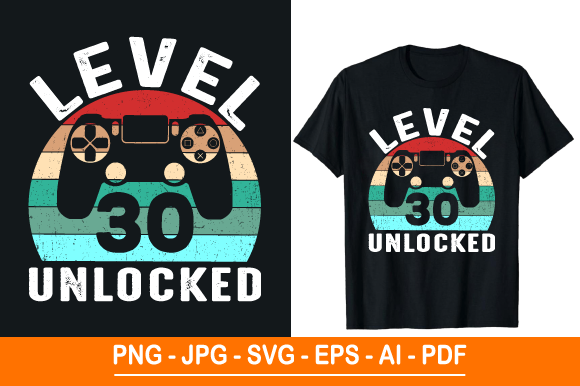 Level 30 Unlocked T-Shirt Design: A Versatile Print for Every Occasion