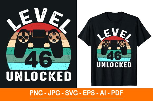 Level 46 Unlocked T-Shirt Design: A Strategic Asset for Creators and Entrepreneurs