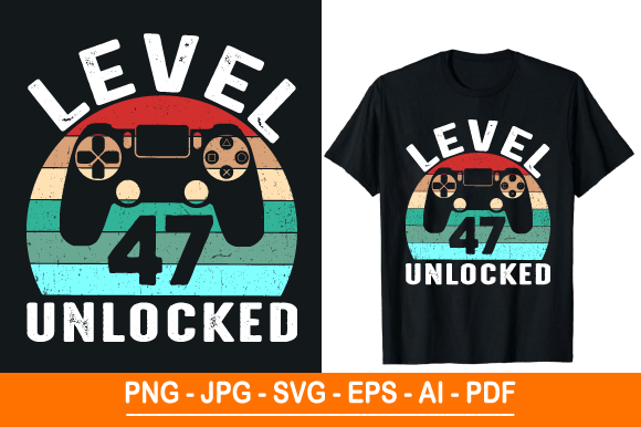 Level 47 Unlocked T-Shirt Design: A Versatile Graphic for Creative Projects