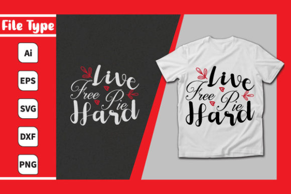 Live Free Pie Hard and 👕 High-Quality Products: A Creative Solution for Modern Design Needs