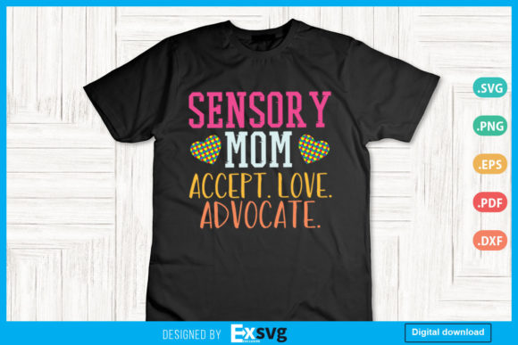 Sensory Mom Accept Love Advocate: A Guide to Choosing and Using Your Design